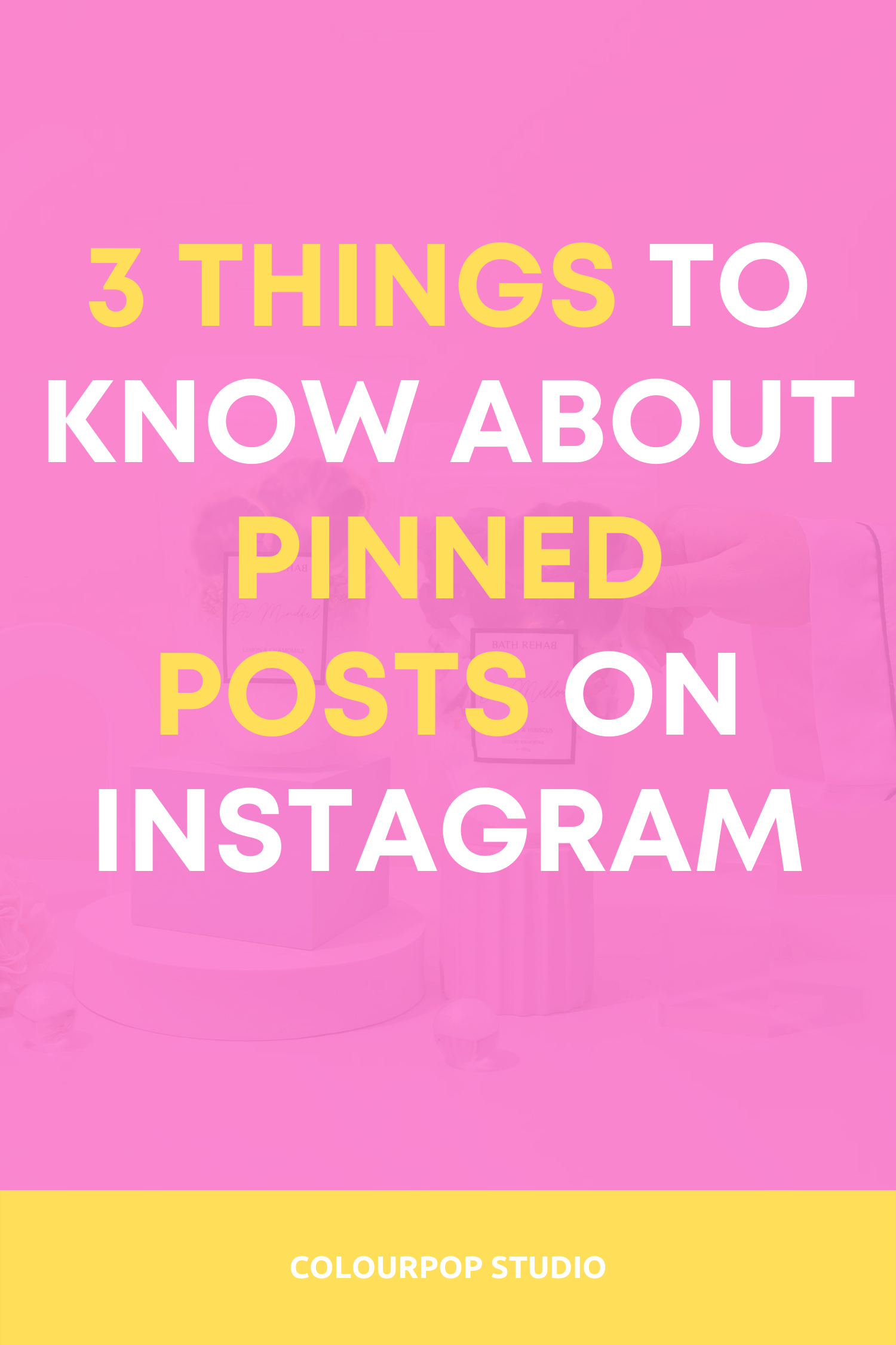 Pinned Posts 3 things you need to know ColourPop Studio