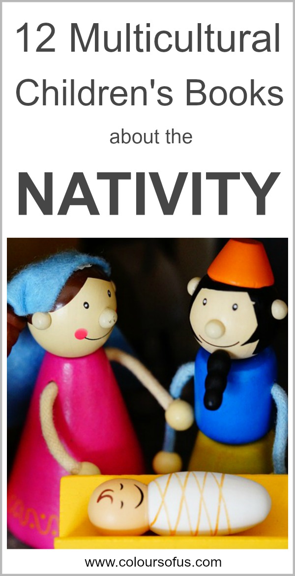 12 Multicultural Children's Books about the Nativity Story Colours of Us