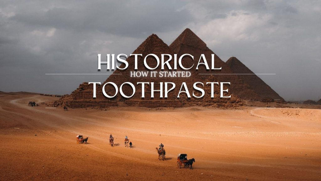 The History of Toothpaste When Was Toothpaste Invented?