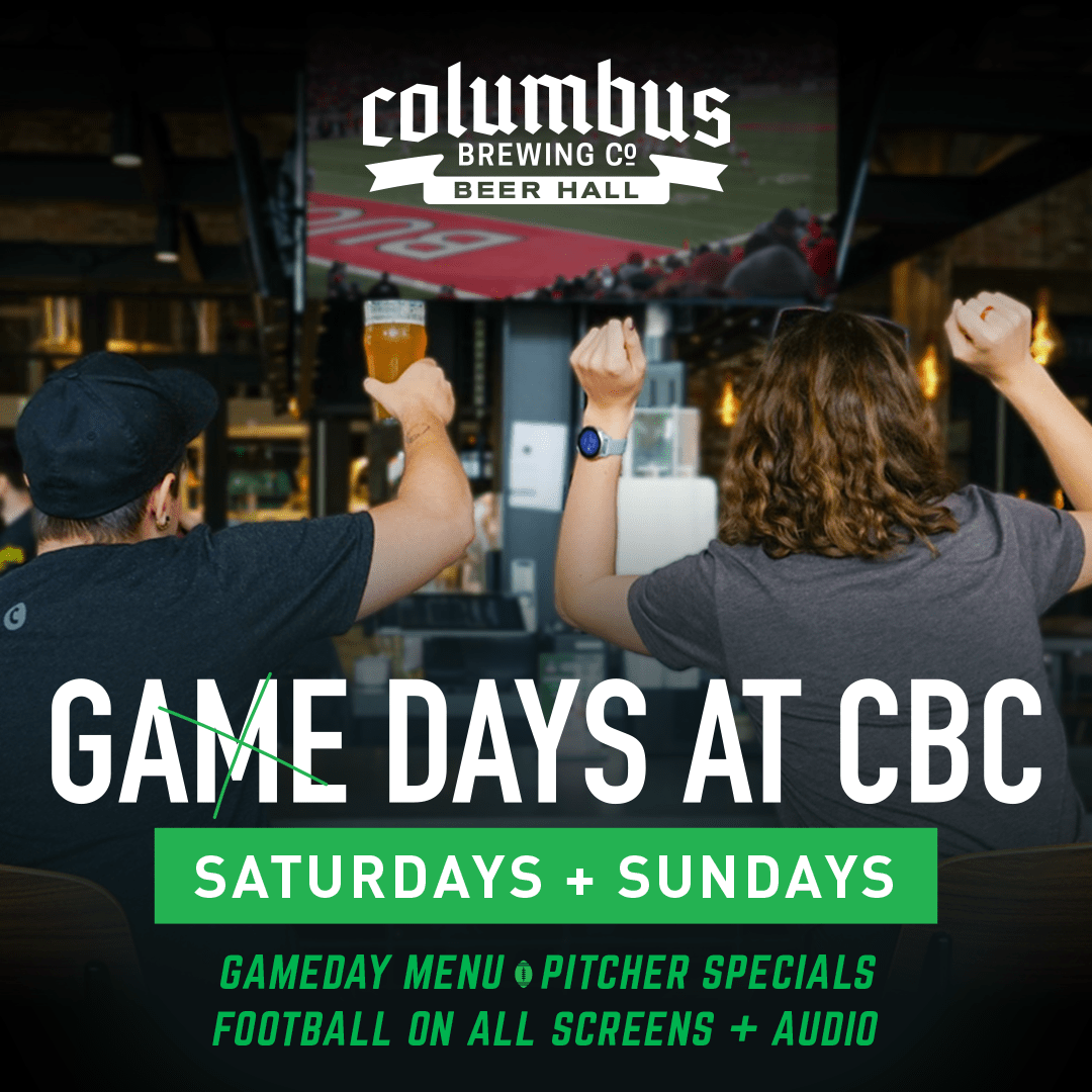 Game Days at Beer Hall! Columbus Brewing Company