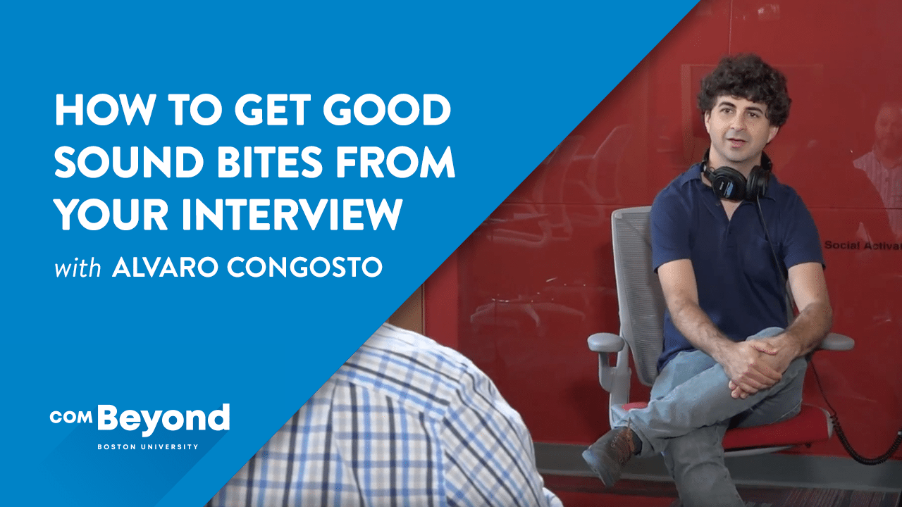 How to get good sound bites COM Beyond