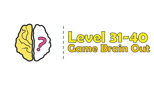 √ Kunci Jawaban Brain Out Level 31, 32, 33, 34, 35, 36, 37