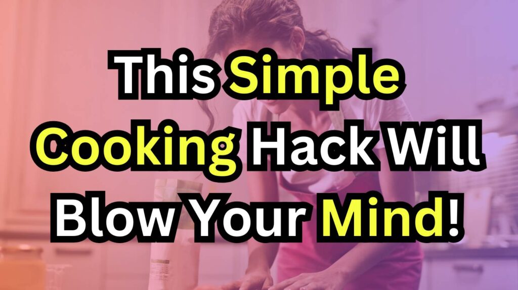 This Simple Cooking Hack Will Blow Your Mind