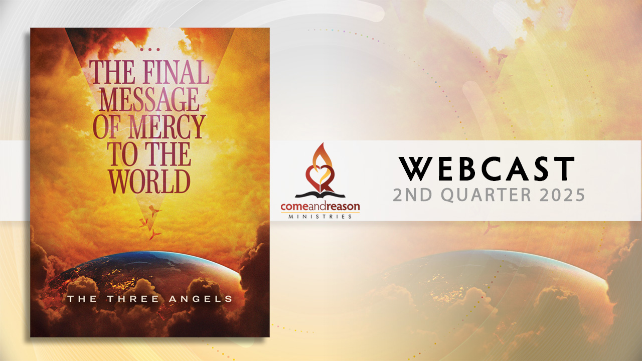 Final Message of Mercy Come And Reason Ministries