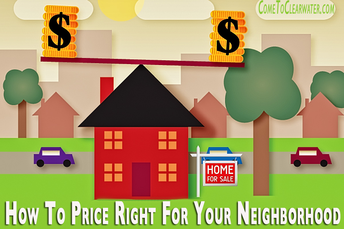 Tampa Bay Home Selling Tips How To Price Right For Your Neighborhood