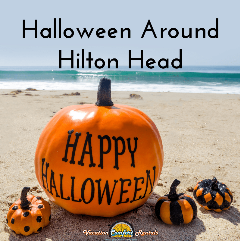 Halloween Around Hilton Head Vacation Comfort Rentals