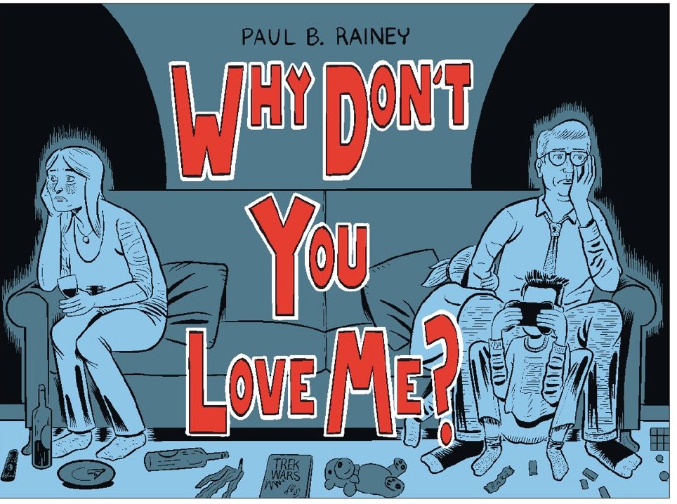 Paul Rainey’s ‘Why Don’t You Love Me?’ Coming From D&Q Now With Added