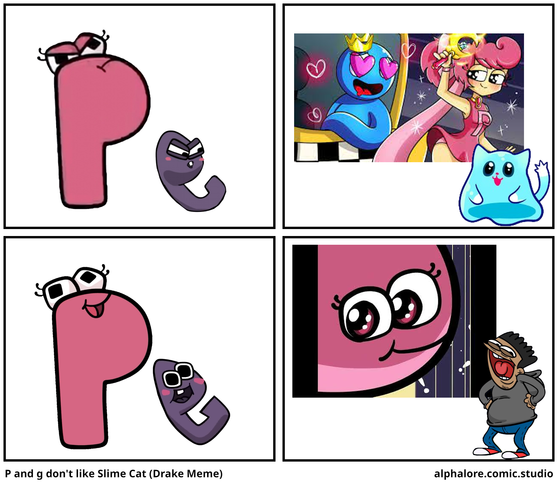 P and g don't like Slime Cat (Drake Meme) Comic Studio