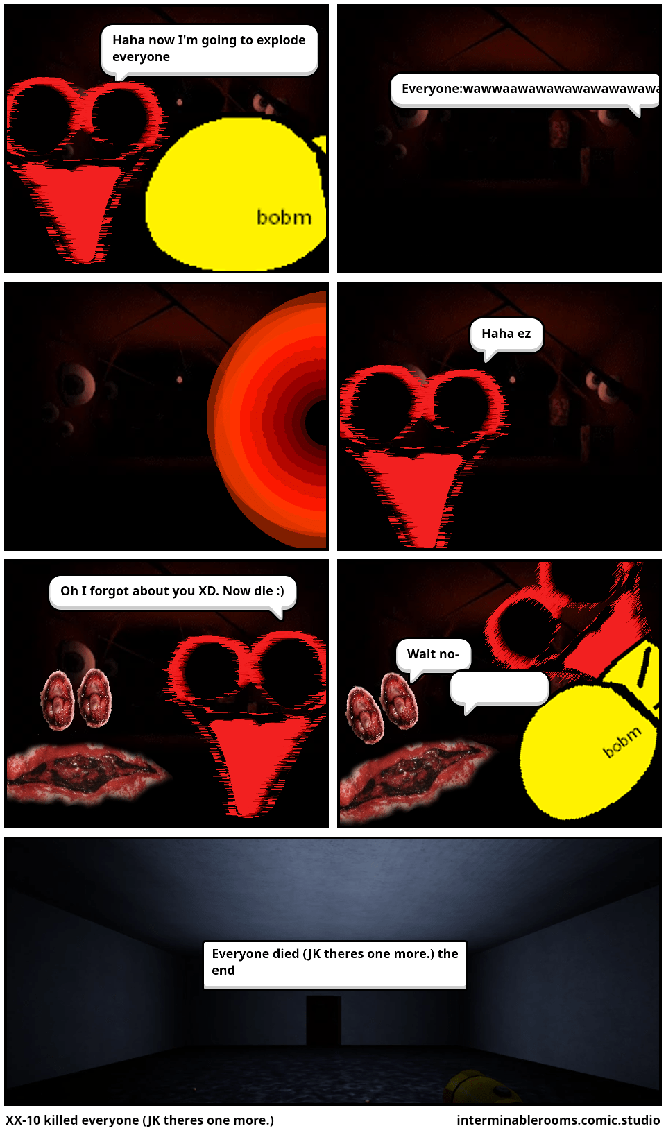 XX10 killed everyone (JK theres one more.) Comic Studio