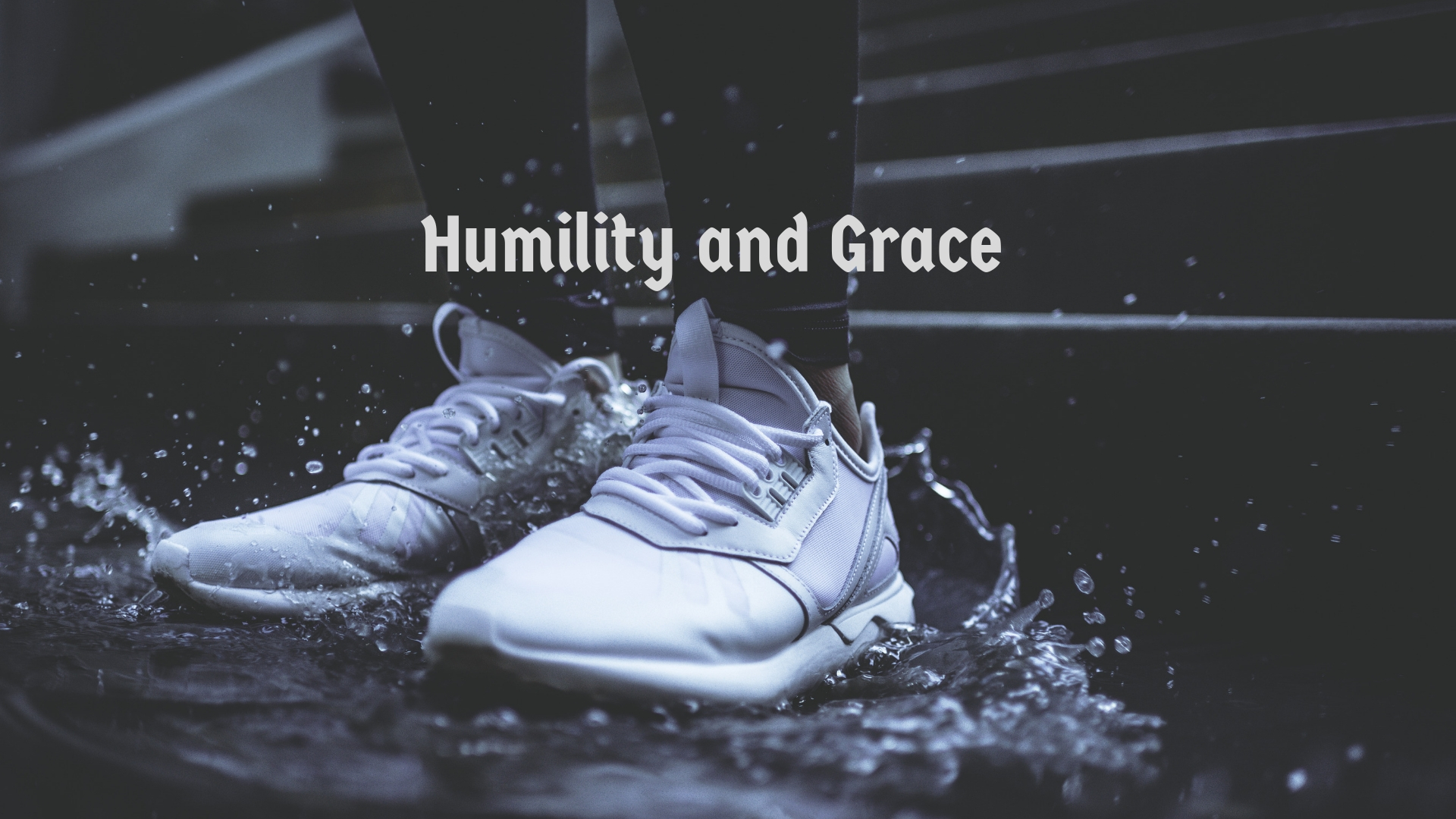 Humility and Grace - Coming to Light