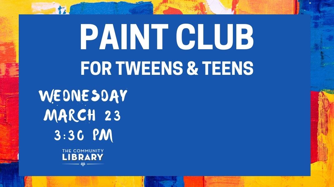 Paint Club for Tweens & Teens Community Library