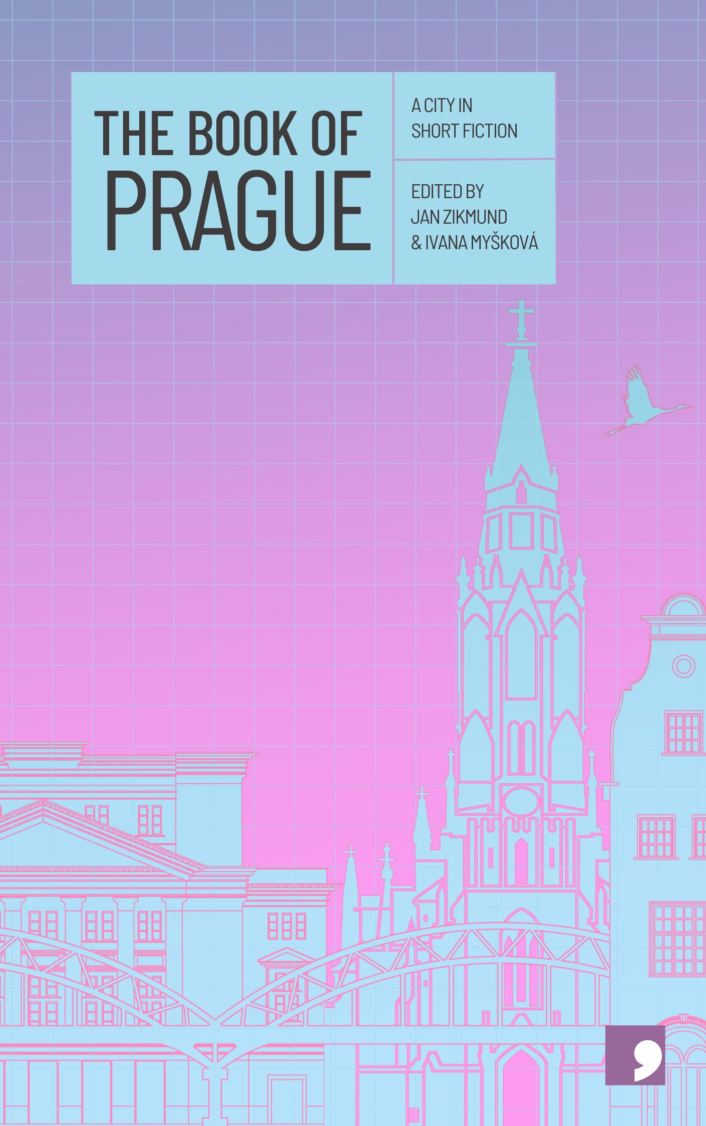 The Book of Prague A City in Short Fiction Comma Press