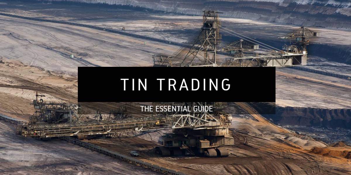 Tin Learn How To Trade Industrial Metals at