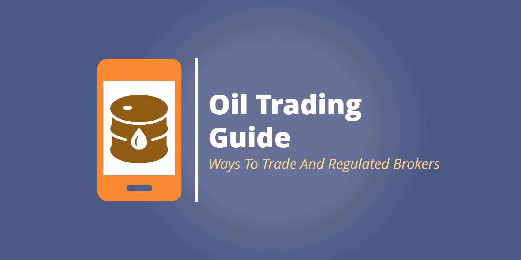 Beginner’s Guide to Trading Crude Oil With CFDs [Plus Broker