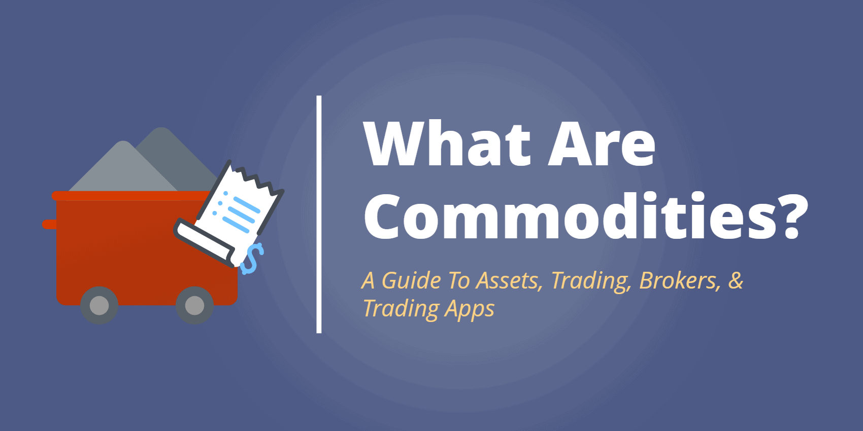 What is Commodity Trading? + How to Start in the UK