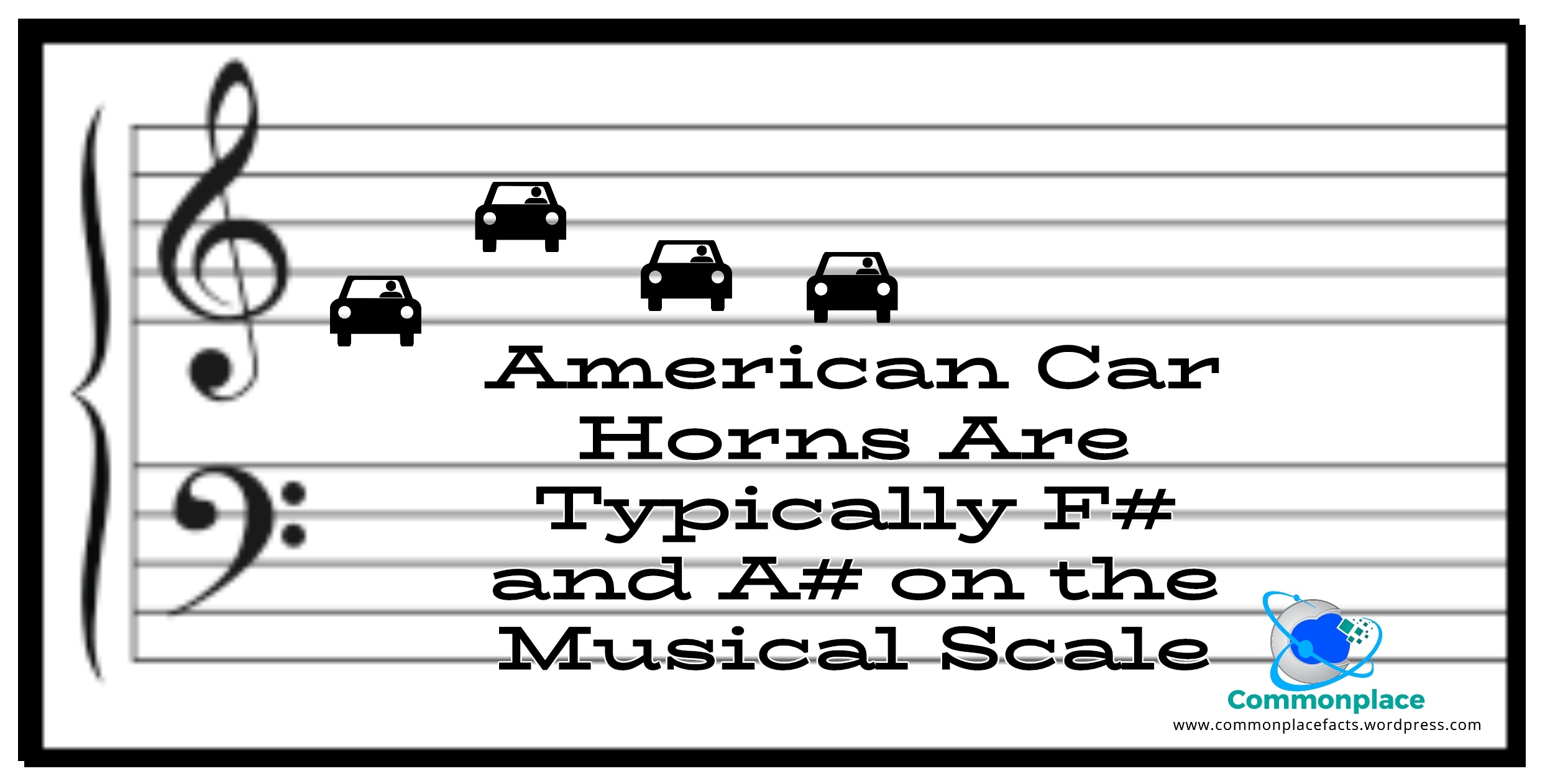 Get Out of the Way… And Get in Tune! Commonplace Fun Facts