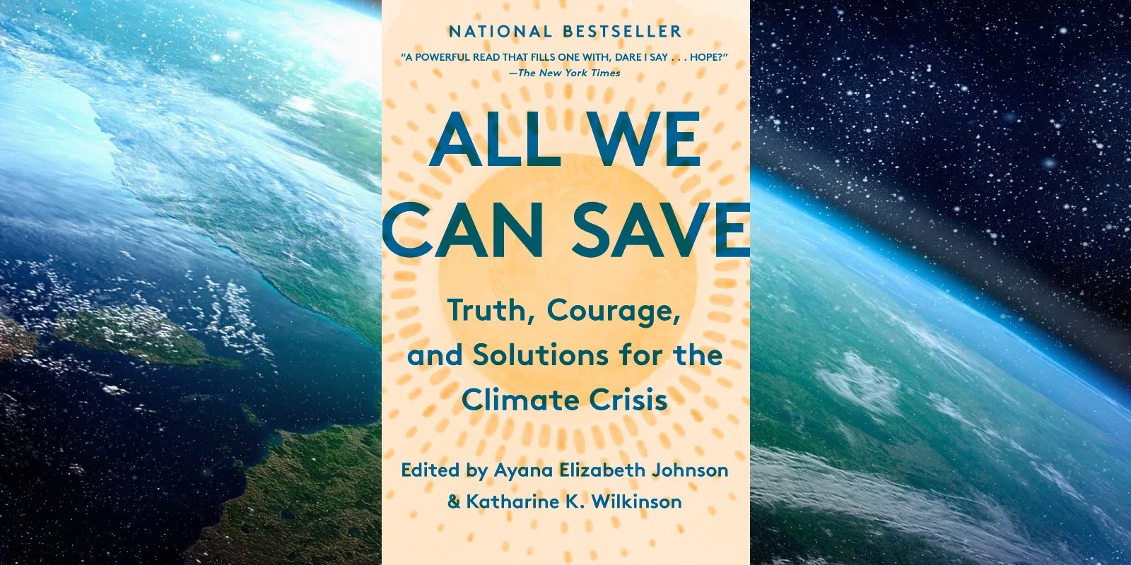All We Can Save: Truth, Courage, and Solutions for the Climate.