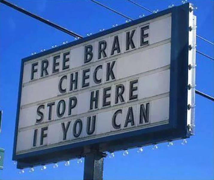 Sign Of The Day Free Brake Check Common Sense Evaluation