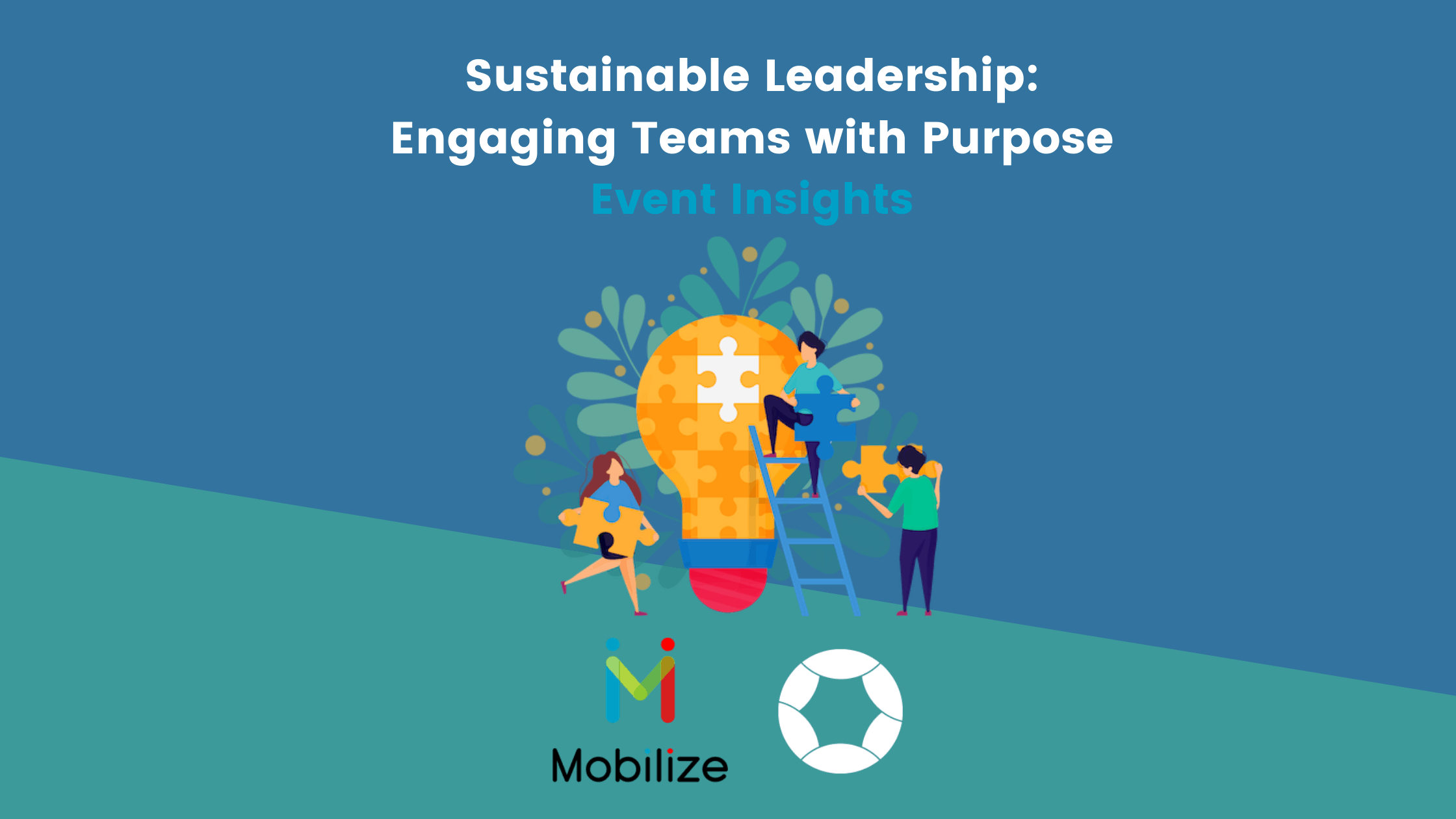 Sustainable Leadership Engaging Teams with Purpose (Mobilize