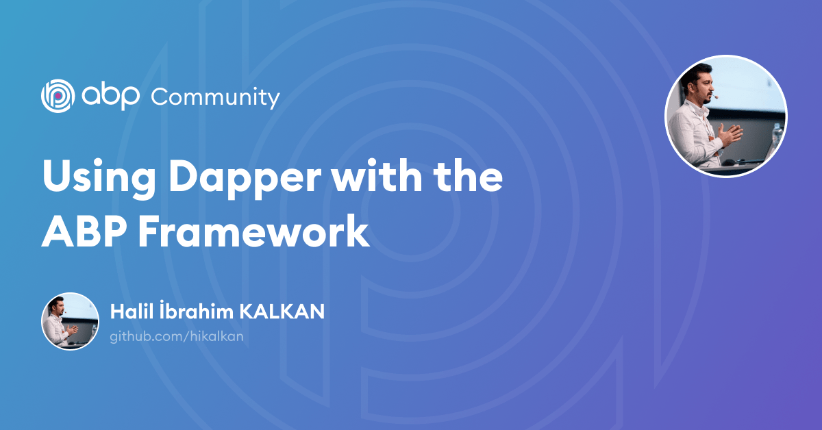 Using Dapper with the ABP Framework ABP Community