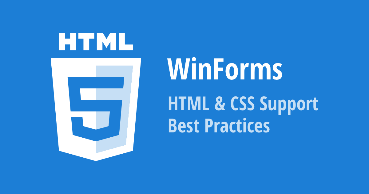 WinForms HTML & CSS Support Best Practices