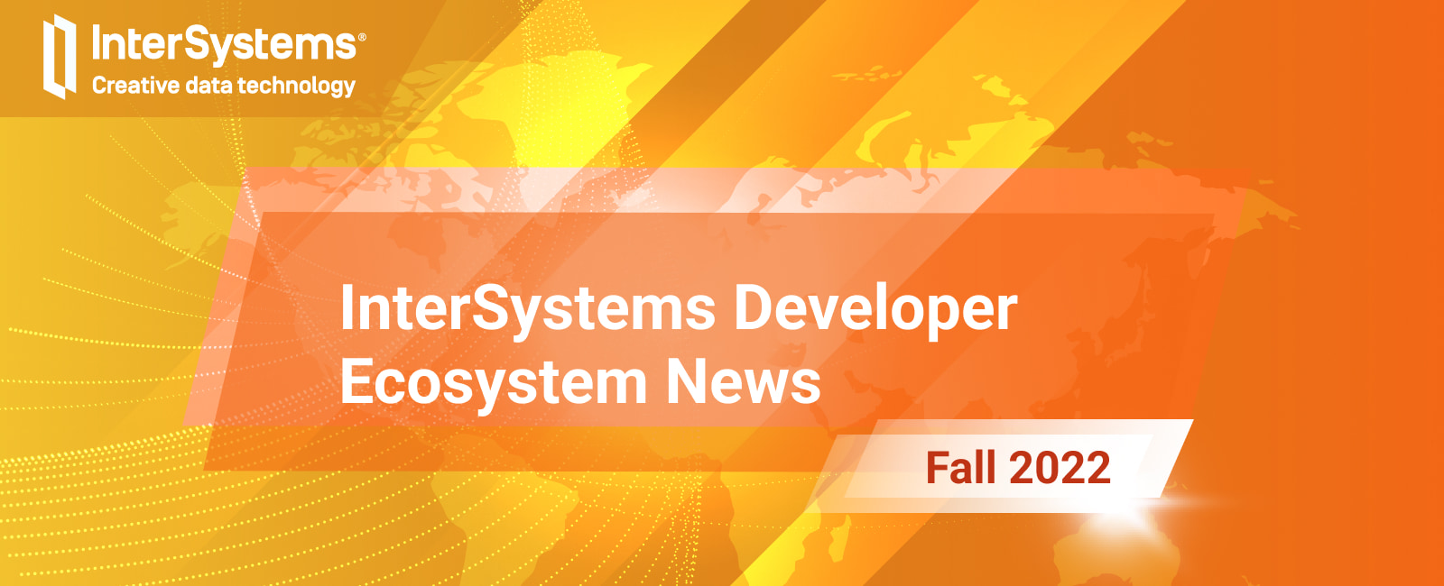 InterSystems Developer Ecosystem Fall News 2022 InterSystems Developer