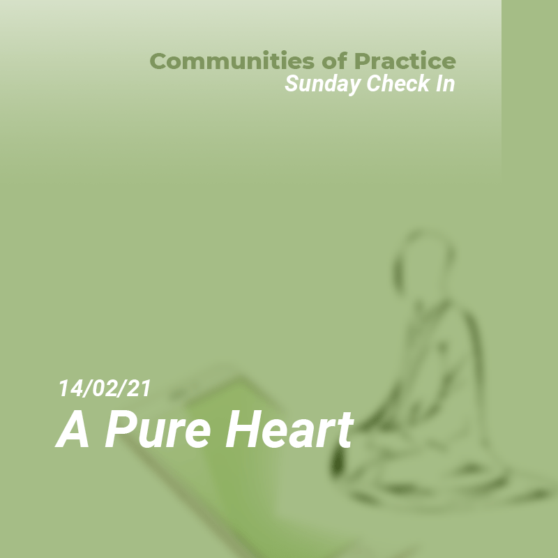 A Pure Heart Communities of Practice