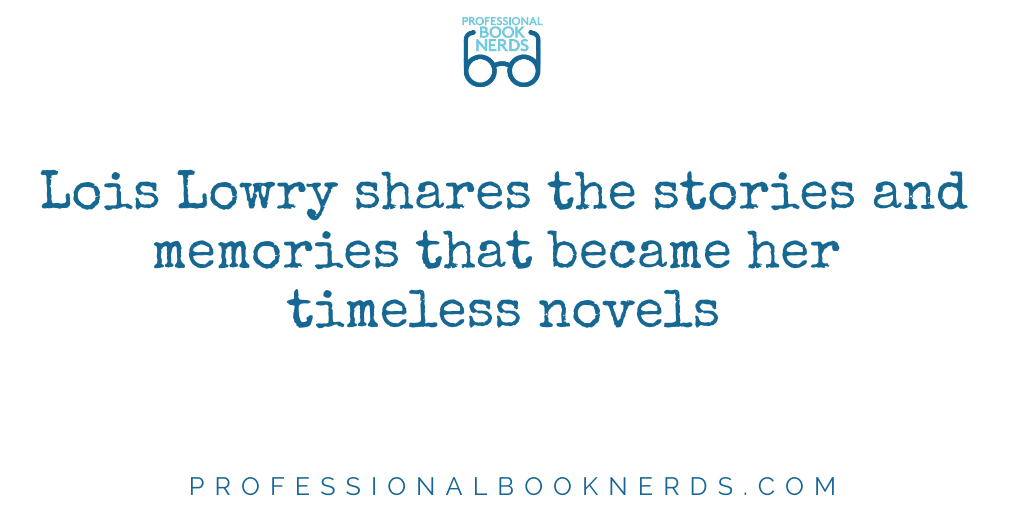 Lois Lowry joins the Professional Book Nerds podcast OverDrive