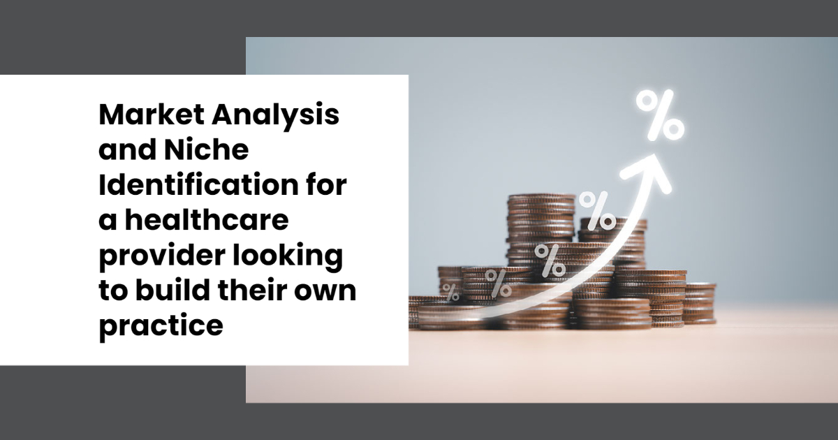 Market Analysis and Niche Identification for a healthcare provider