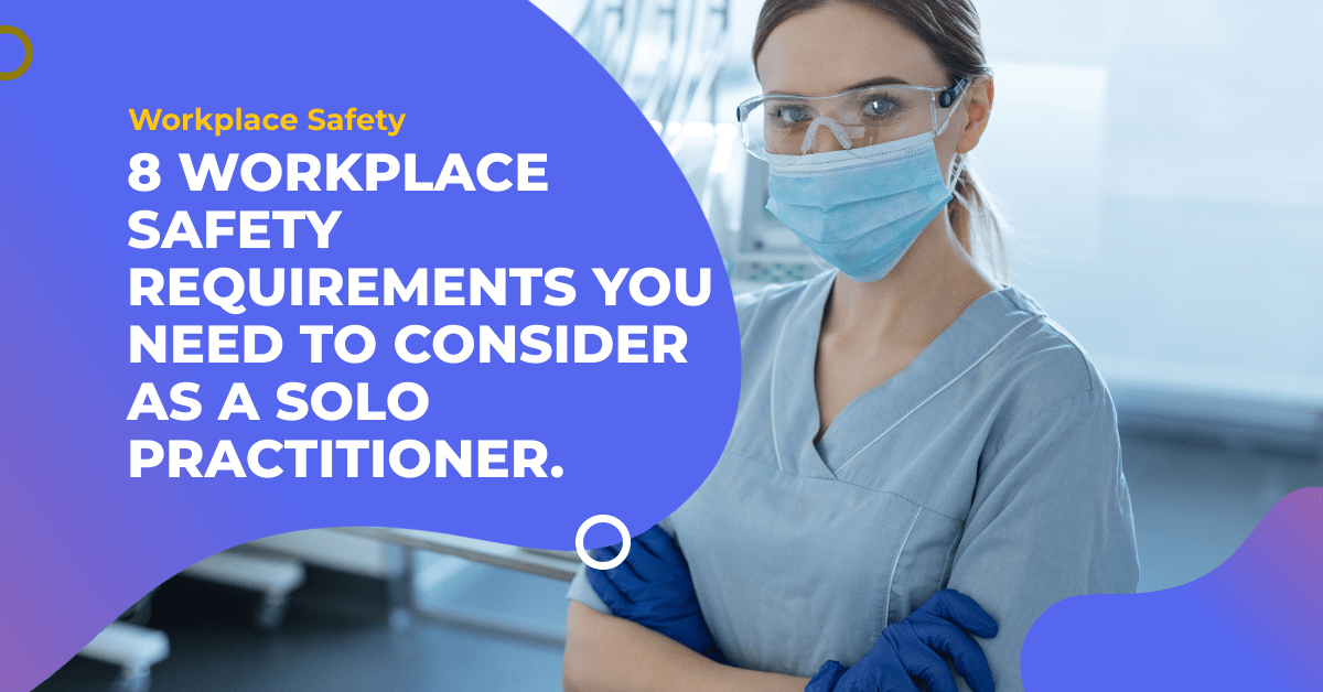 8 Workplace Safety Requirements You Need to Consider As a Solo
