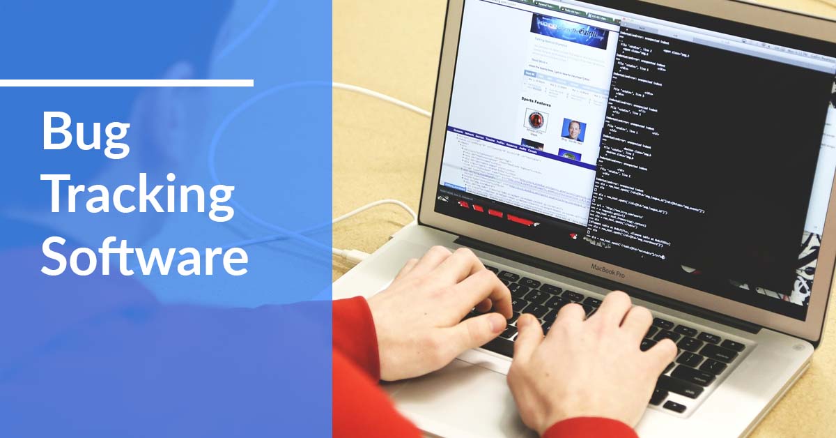 Best Bug Tracking Software 2021 List of Top Bug Tracking Tools