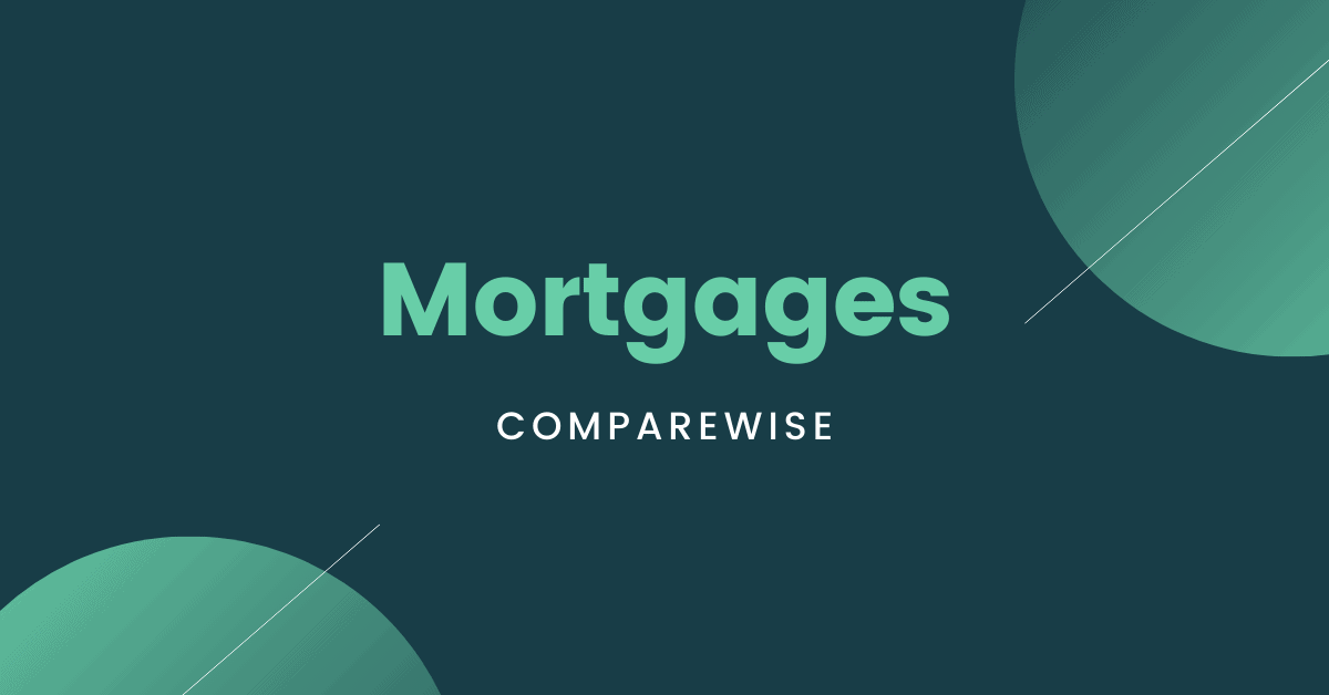 Get A Mortgage Quote Today Comparewise