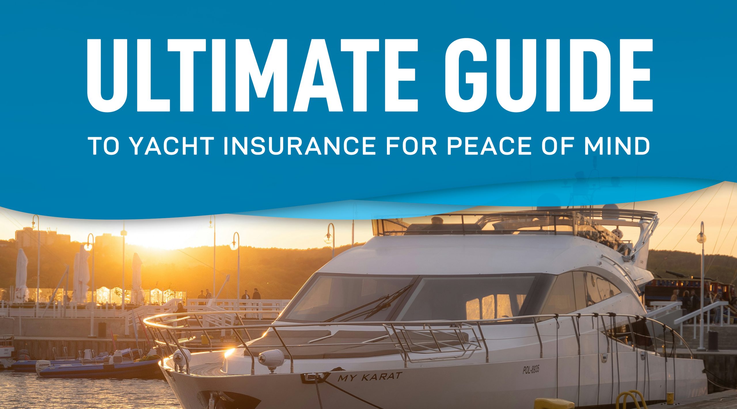 Yacht Insurance The Best Guide for Peace of Mind Get Quote