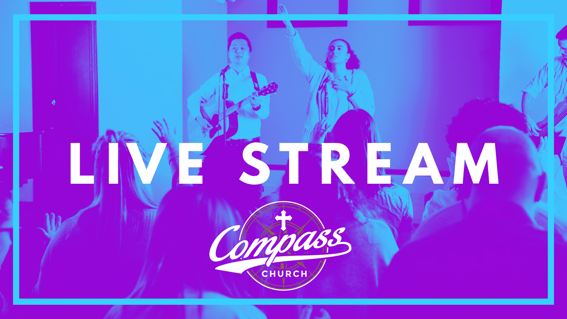 Live Stream Compass Church