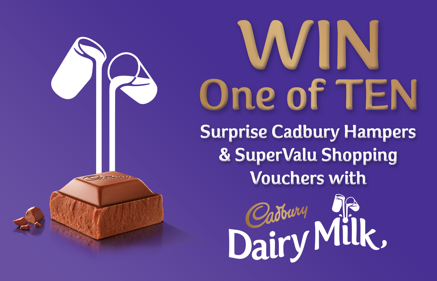 Win a 1 of 10 Cadbury hampers and SuperValu Shopping Vouchers