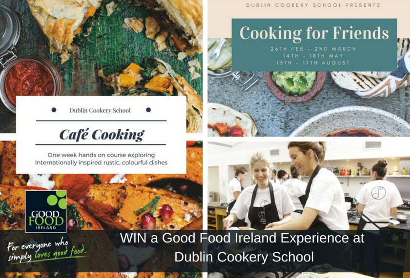 Win a Good Food Ireland Experience at Dublin Cookery School
