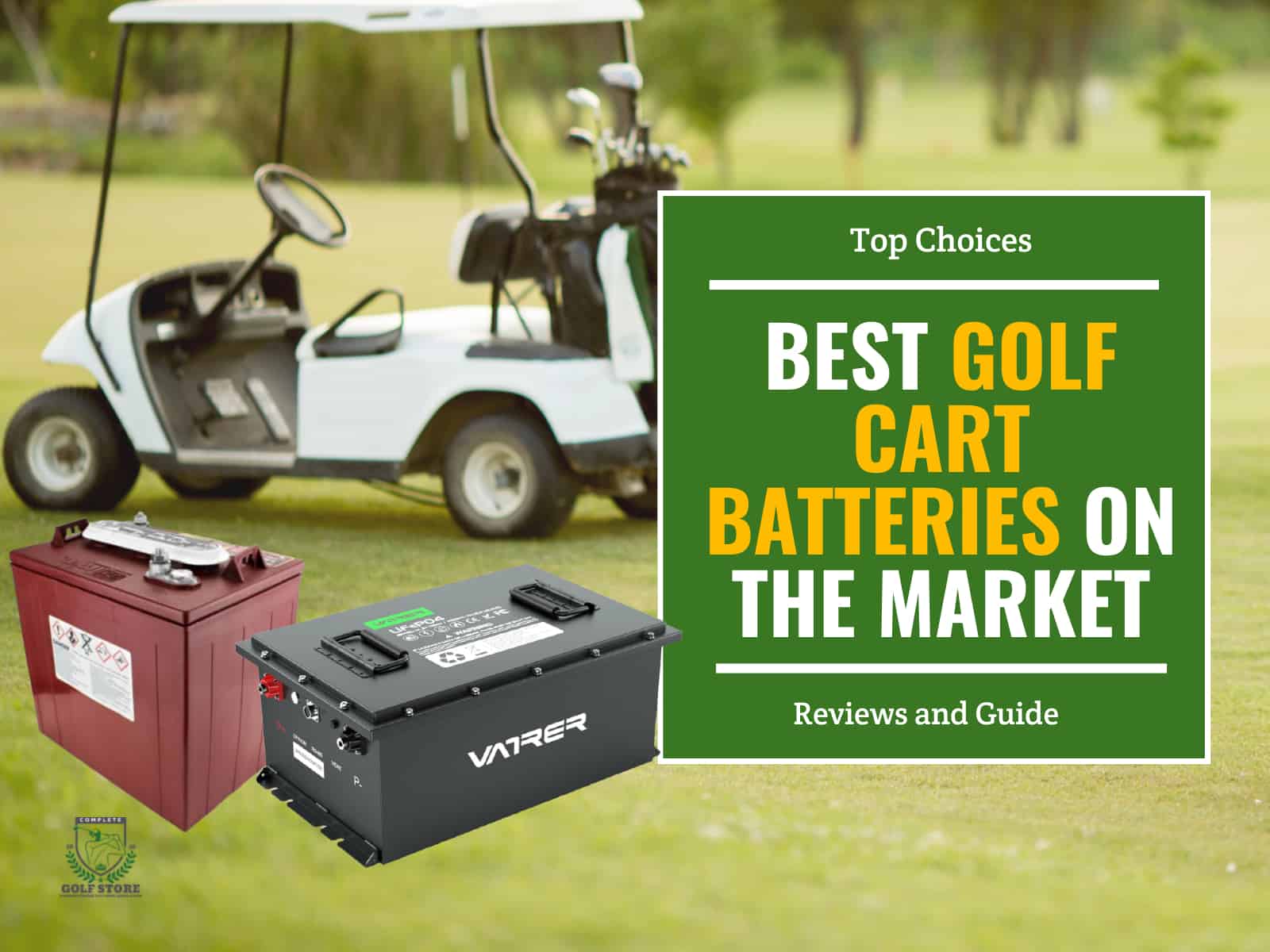 10 Best Golf Cart Batteries (6v, 8v, 12v, 48v...) [2024]