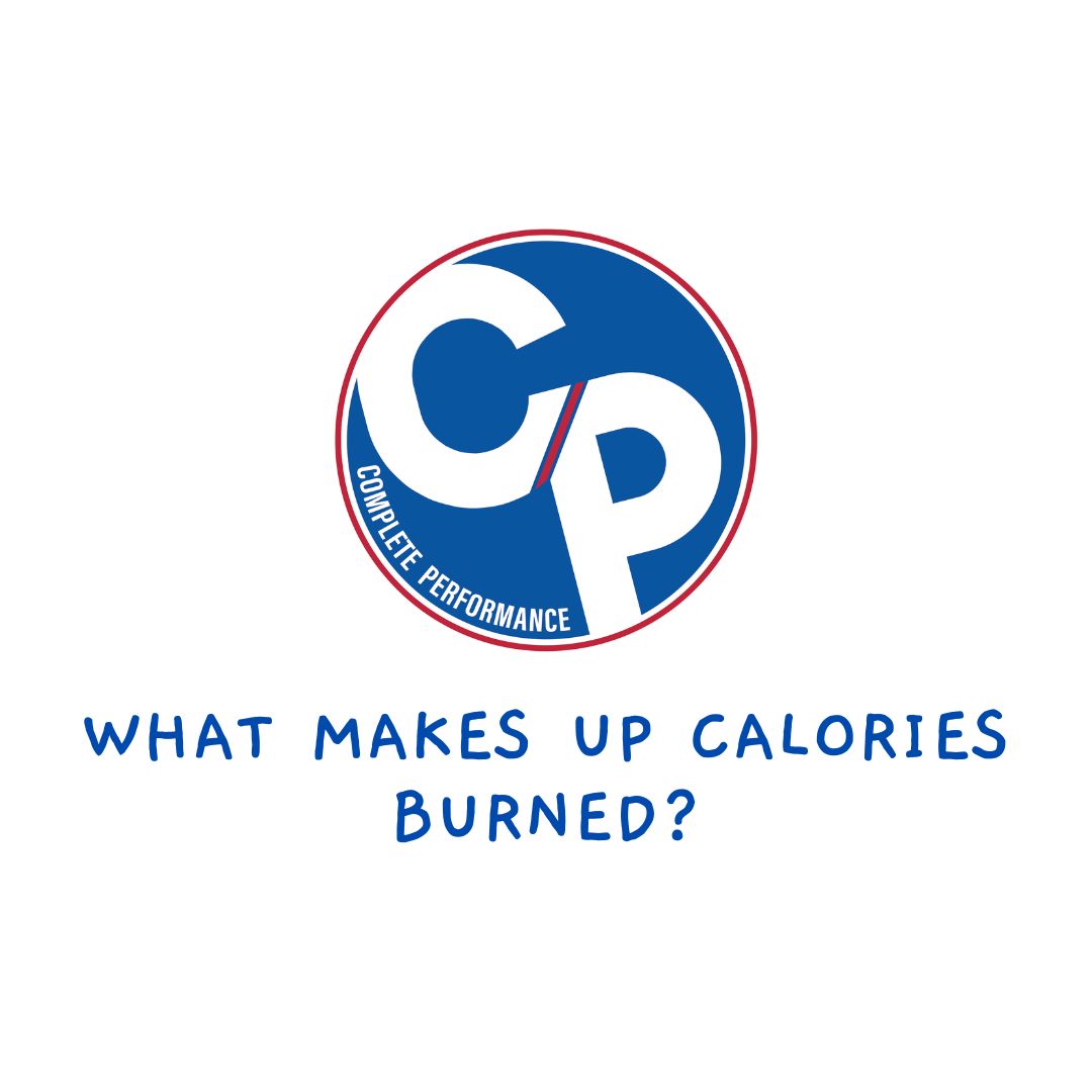 What Makes Up Calories Burned Complete Performance