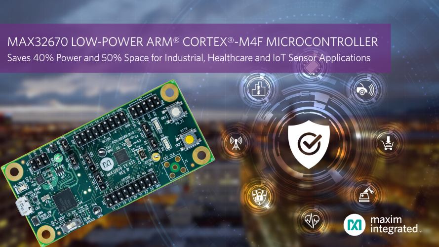 UltraReliable Arm CortexM4F Microcontroller from Maxim Integrated