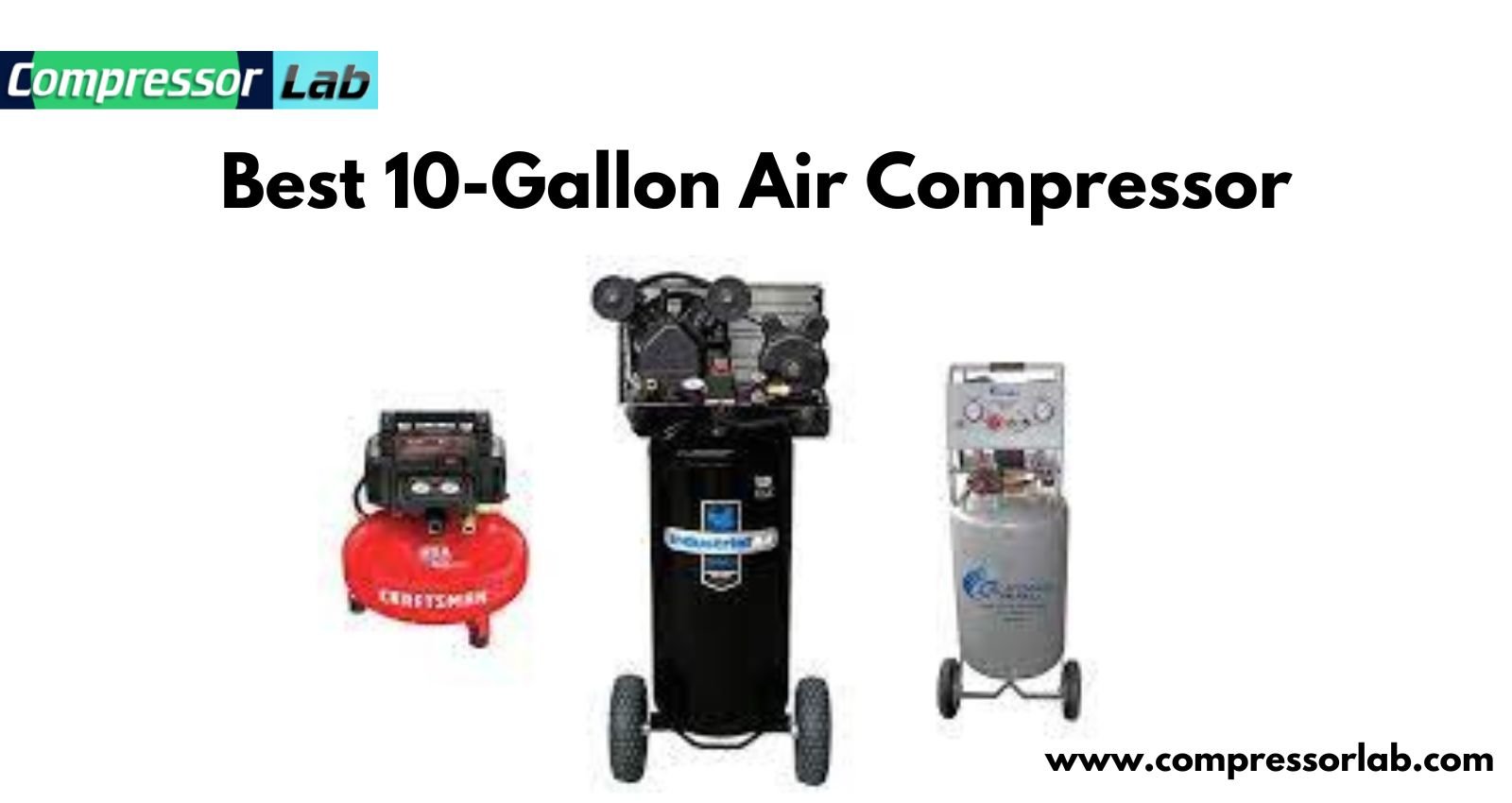 Best 10 Gallon Air Compressor a complete buyers guide