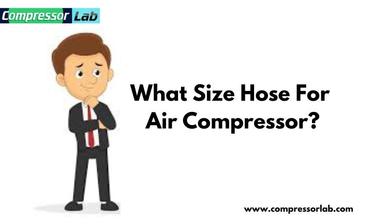 Air Compressor Size Chart: A Definitive Guide - Compressor Lab