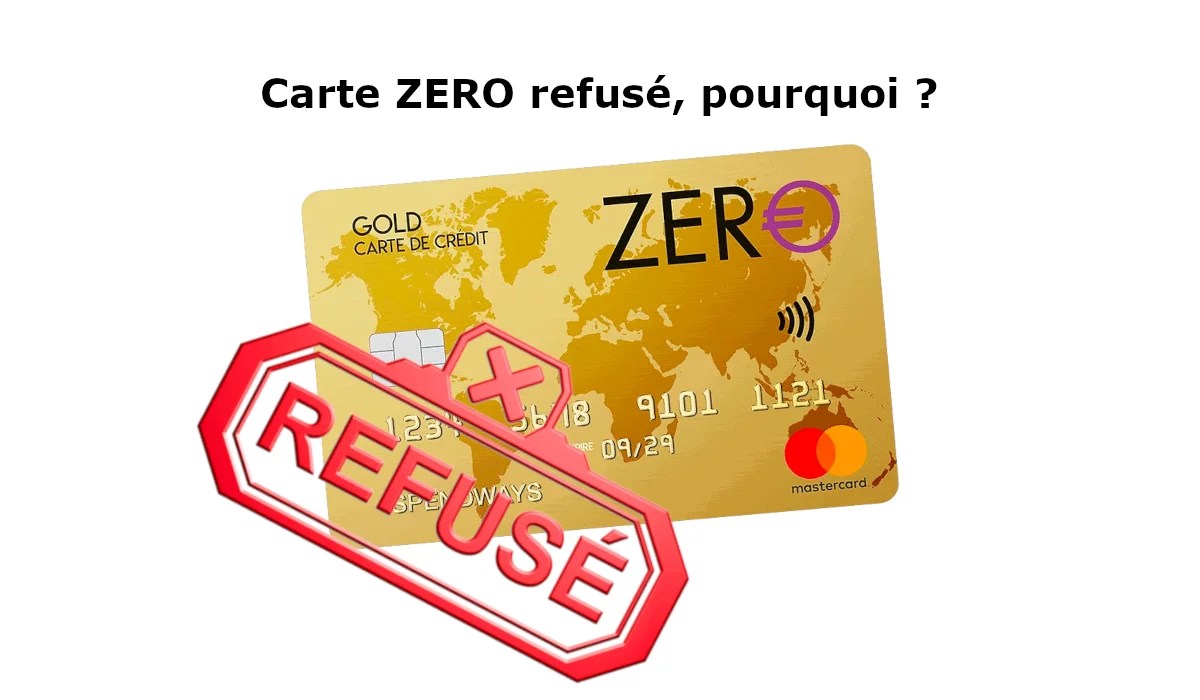 Pain Points Carte Zero refusé pourquoi ? FAQ ma.cartezero