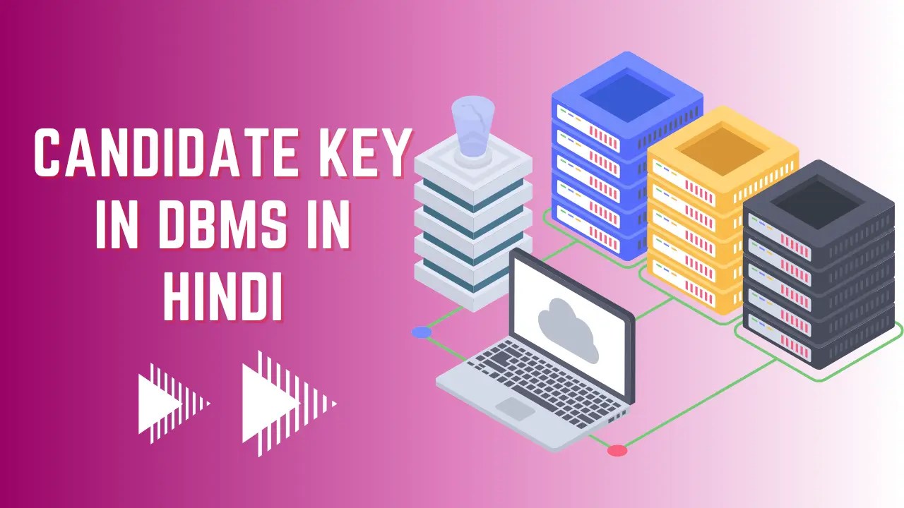 Candidate Key in DBMS in Hindi उम्मीदवार कुंजी क्या है