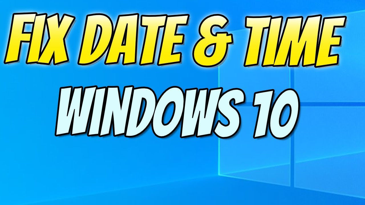 How To Fix Date & Time Not Showing Correctly In Windows 10