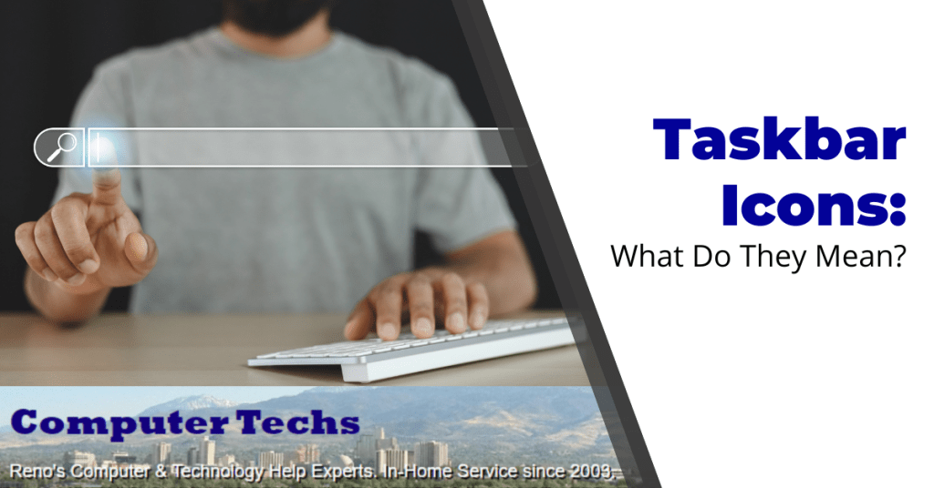 Taskbar Icons What Do They Mean? Computer Techs