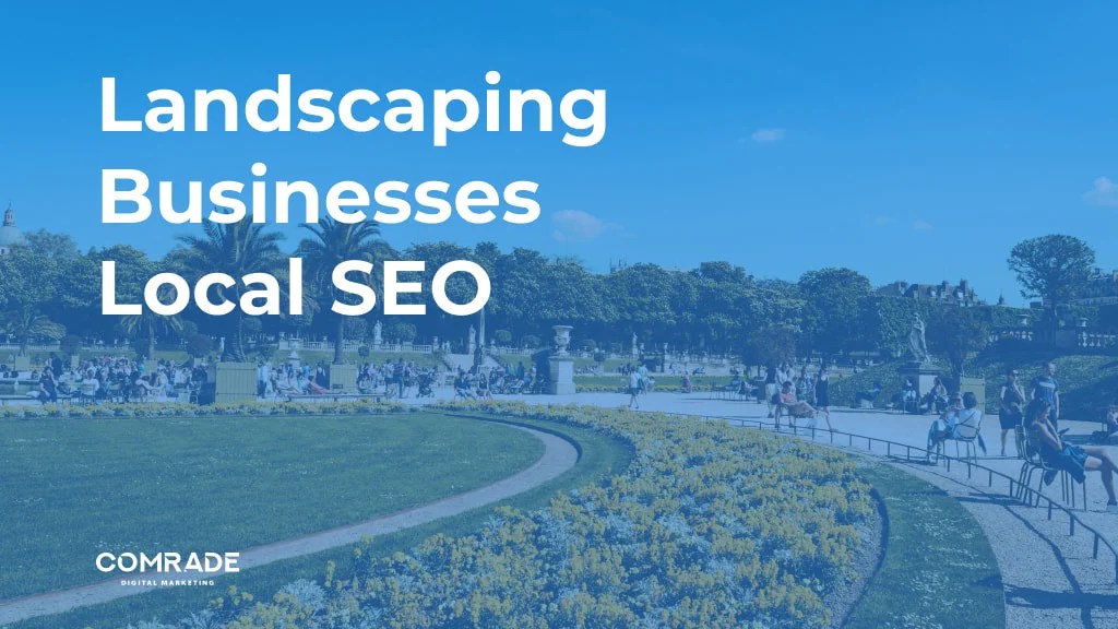 Landscaping Businesses Local SEO 101 8 Tips for Better SEO for Landscapers