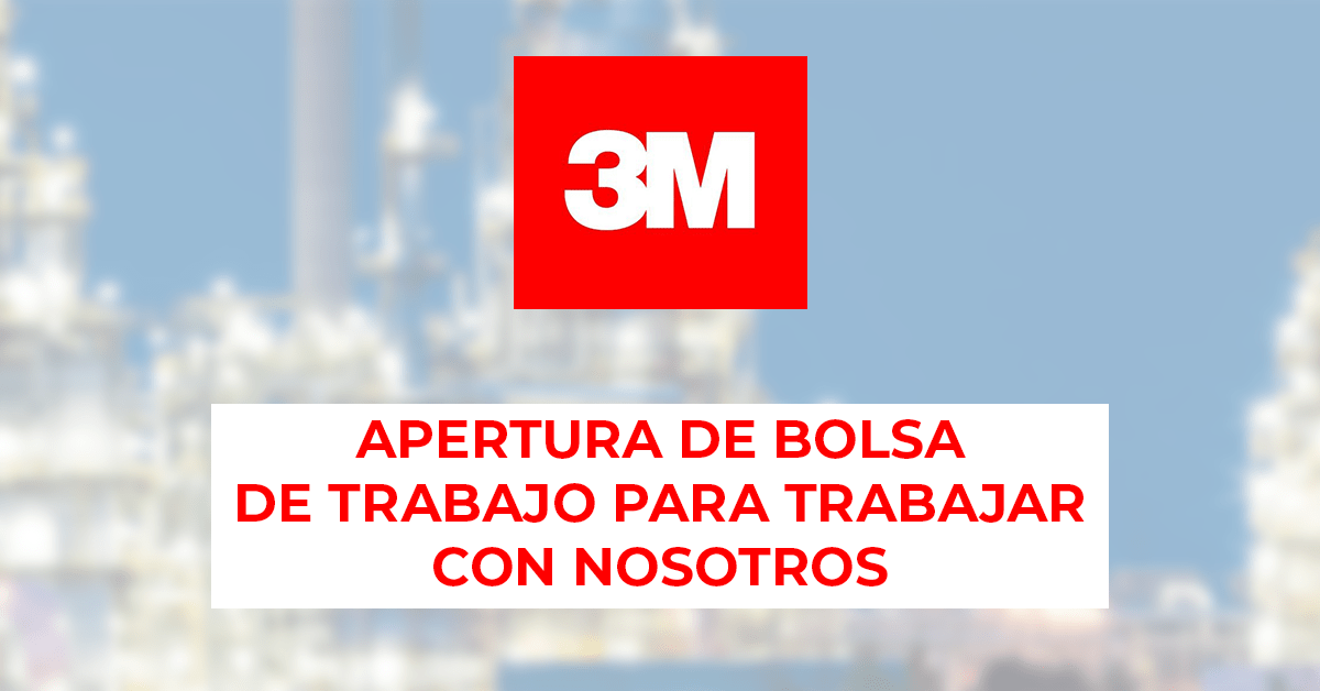 LA COMPAÑÍA INTERNACIONAL 3M ABRE SUS PUERTAS LABORALES comunidad de