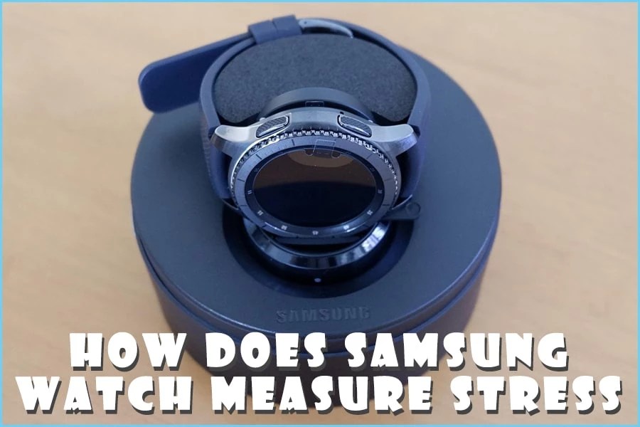 How Does Samsung Watch Measure Stress The Science Behind It