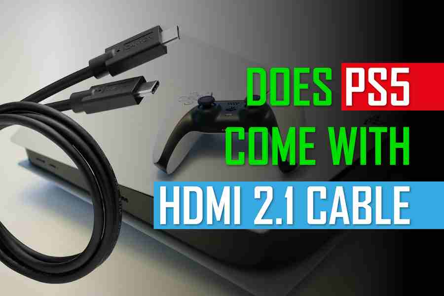 Does PS5 Come With HDMI 2.1 Cable? Conceivably Tech