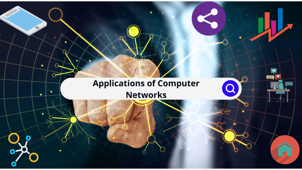 TOP 11 Applications of Computer Networks in Various Fields Concepts All